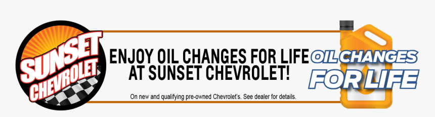 Oil Changes For Life At Sunset Chevrolet - Calligraphy, HD Png Download, Free Download