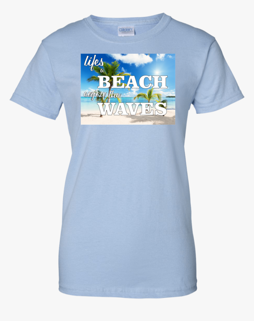 Life"s A Beach Enjoy The Waves Sky Ladie"s - Tree, HD Png Download, Free Download