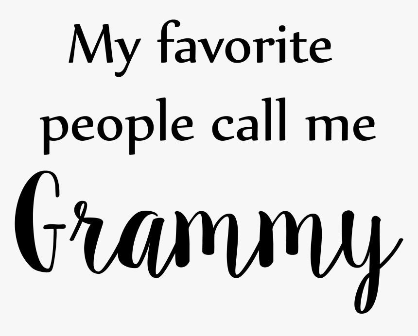 My Favorite People Call Me Grammy Svg, HD Png Download, Free Download