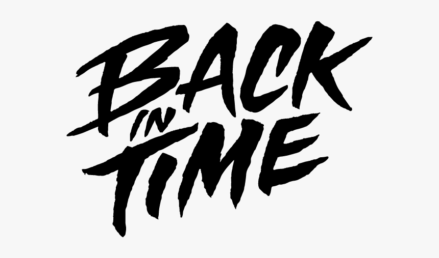 Back In Time Png - Calligraphy, Transparent Png, Free Download