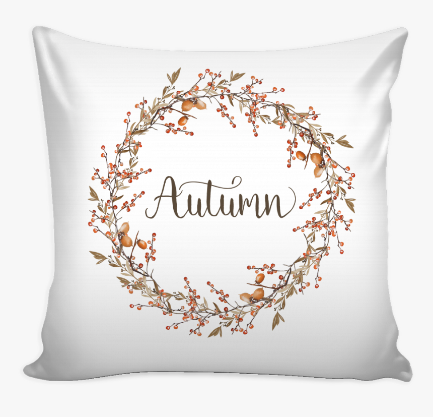 Autumn Berry Wreath Pillow Cover - Pillow Quotes, HD Png Download, Free Download