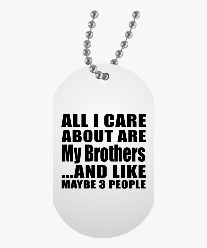 All I Care About Are My Brothers - Locket, HD Png Download, Free Download