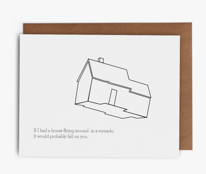 If I Had A House Flying Around In A Tornado, It Would - Envelope, HD Png Download, Free Download