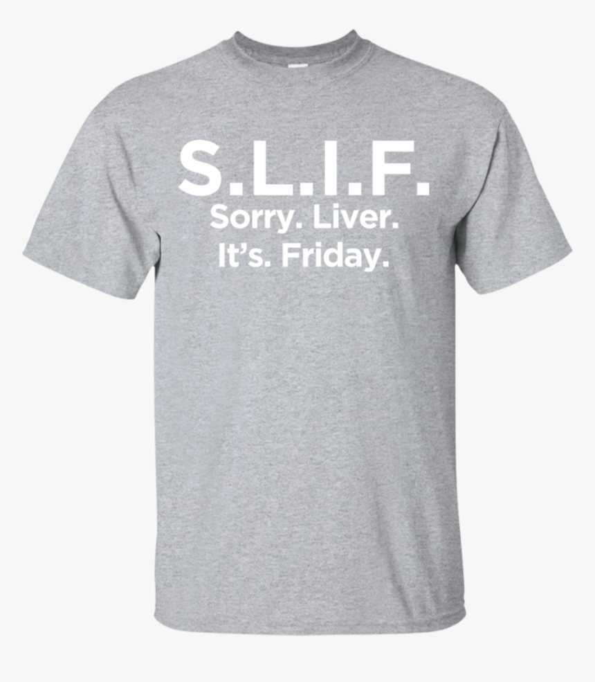 Sorry Liver It"s Friday T-shirt Apparel - Brain Cancer T Shirt, HD Png Download, Free Download