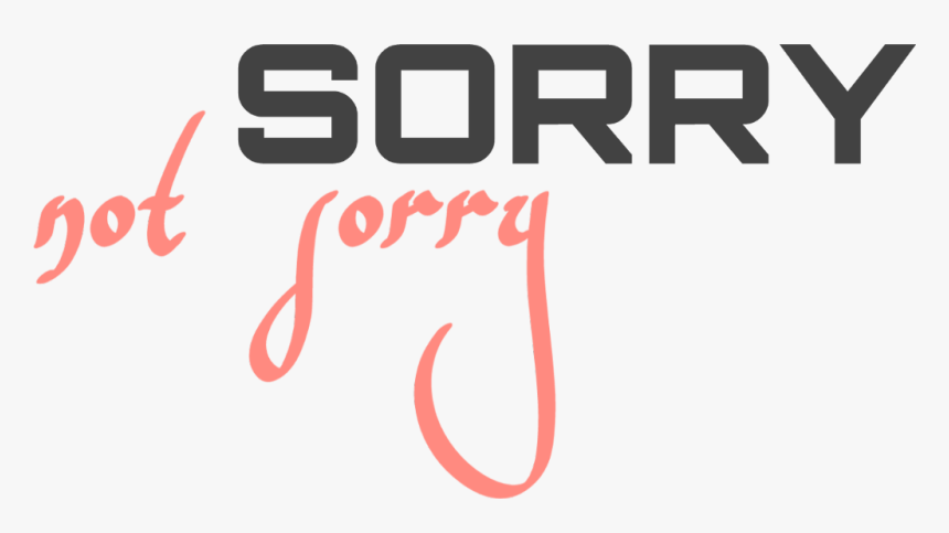 #sorry #notsorry #tumblr #aesthetic - Calligraphy, HD Png Download, Free Download