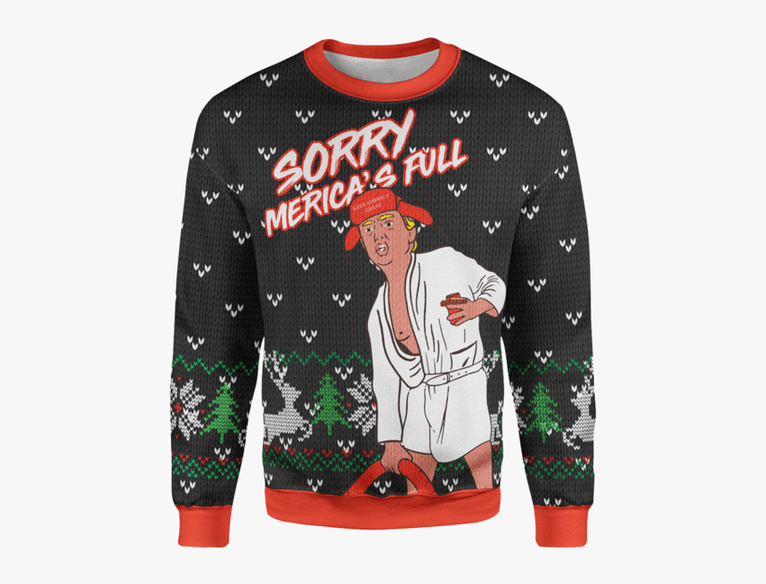 Sorry, Merica"s Full Sweater - Sorry Merica's Full Sweater, HD Png Download, Free Download