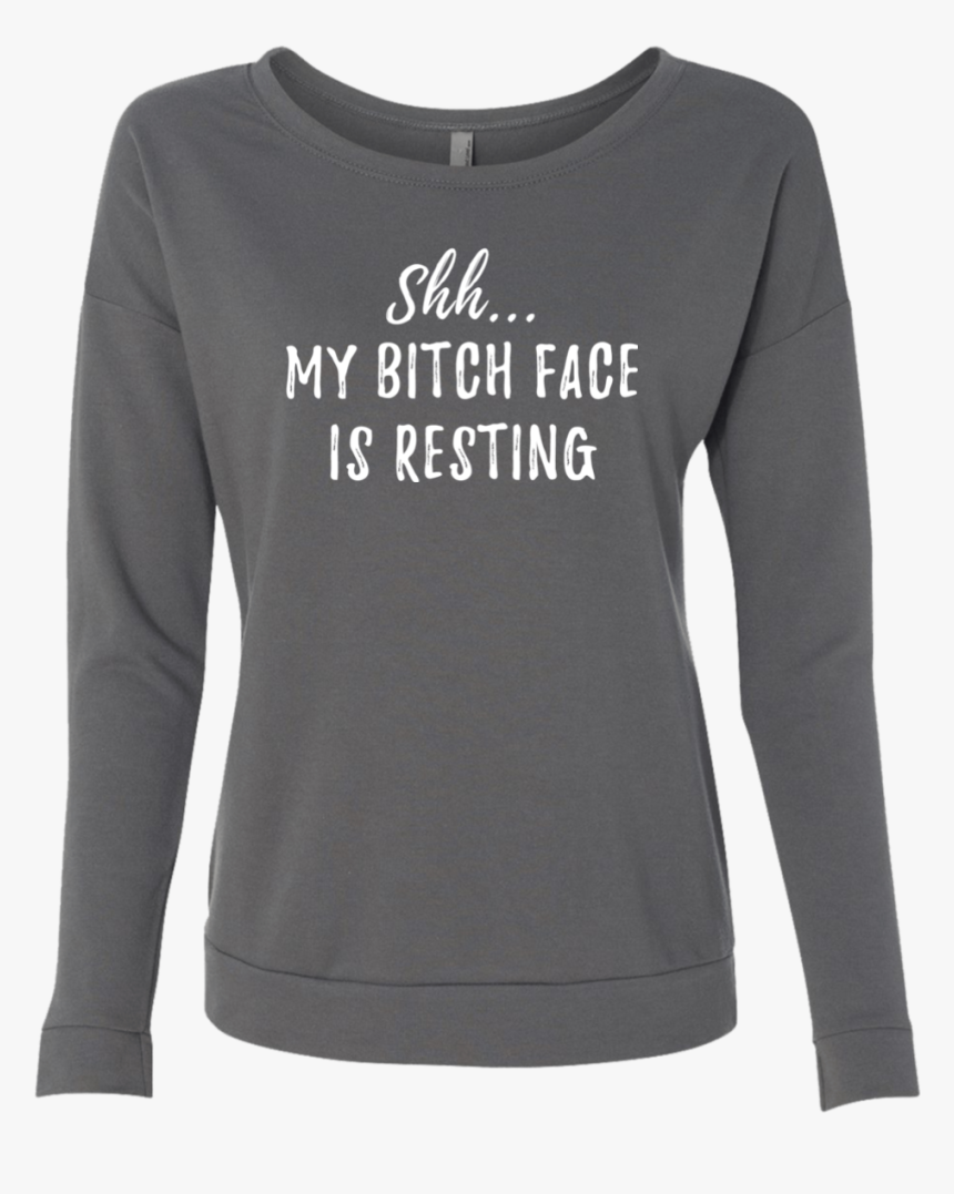 Shhh Resting Bitch Face - Resting Bitch Face Tshirt, HD Png Download, Free Download