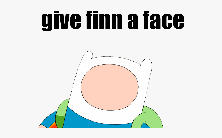 Give Finn A Face, HD Png Download, Free Download