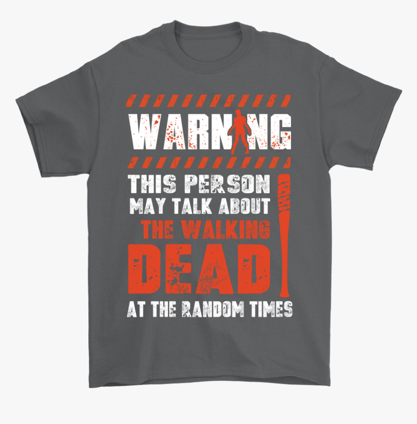 This Person May Talk About The Walking Dead Shirts - Active Shirt, HD Png Download, Free Download