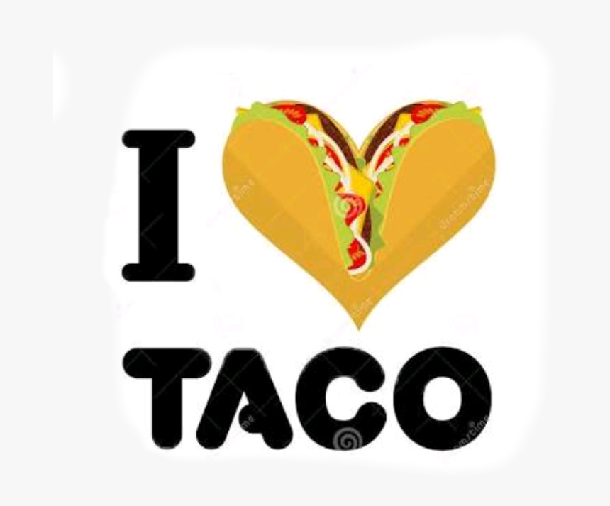 Heart Taco Clipart , Png Download - Love Mexican Tacos, Transparent Png, Free Download