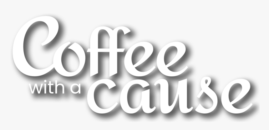 Coffee With A Cause - Graphic Design, HD Png Download, Free Download