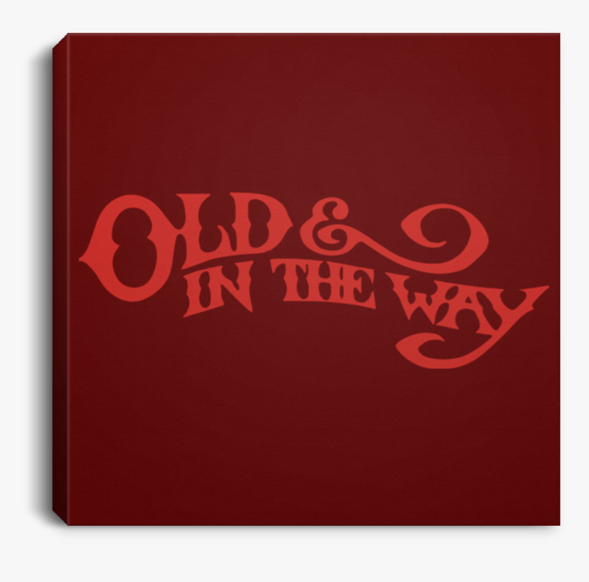 Old And In The Way Square Canvas - Old And In The Way, HD Png Download, Free Download