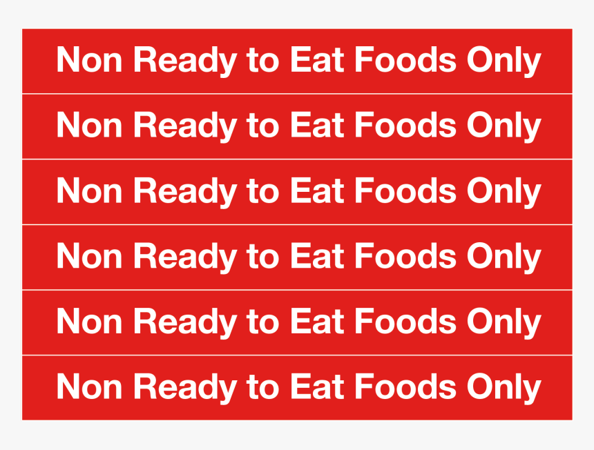 Non Ready To Eat Foods Only Notice "
 Title="non Ready - Non Ready To Eat, HD Png Download, Free Download