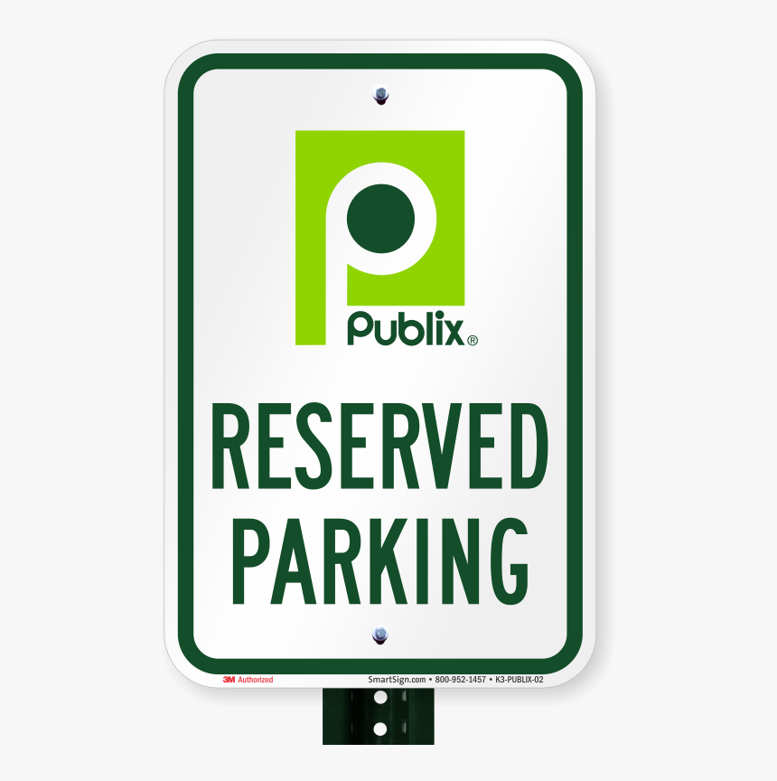 Reserved Parking Sign, Publix Supermarket - Parking Sign, HD Png Download, Free Download