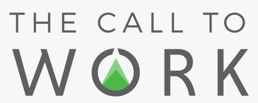 The Call To Work Logo - Sign, HD Png Download, Free Download