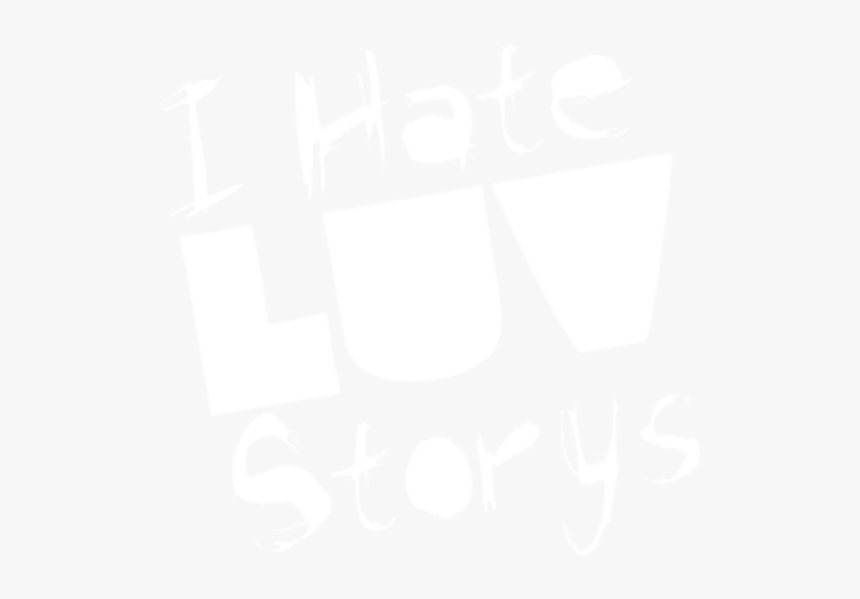 I Hate Luv Storys - Hate Love, HD Png Download, Free Download