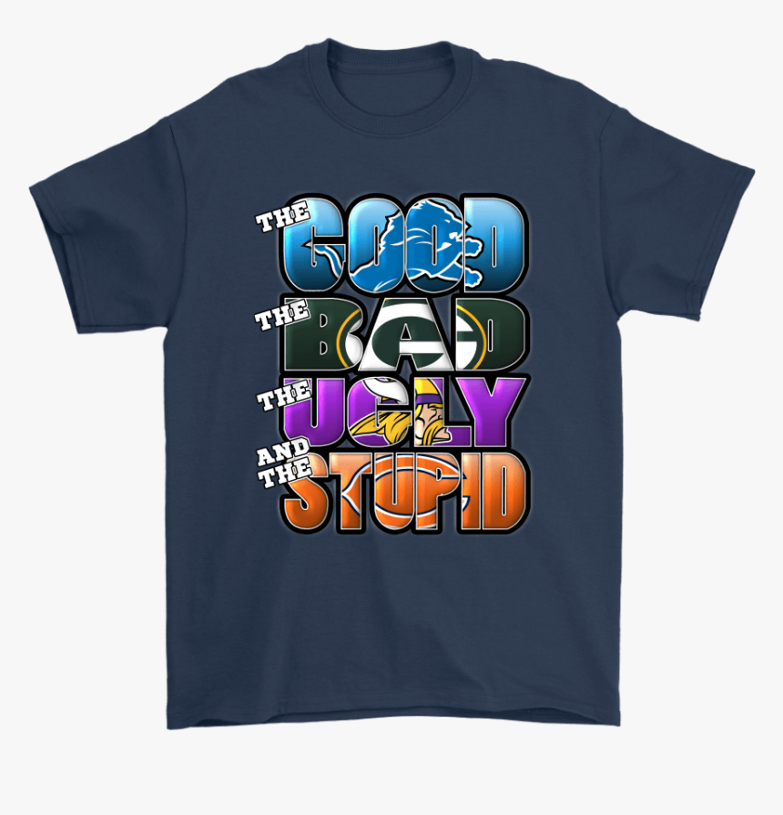 The Good Bad Ugly Stupid Mashup Nfl Detroit Lions Shirts - Good The Bad And The Ugly Nfl, HD Png Download, Free Download