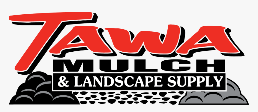 Tawa Mulch & Landscape Supply - Poster, HD Png Download, Free Download