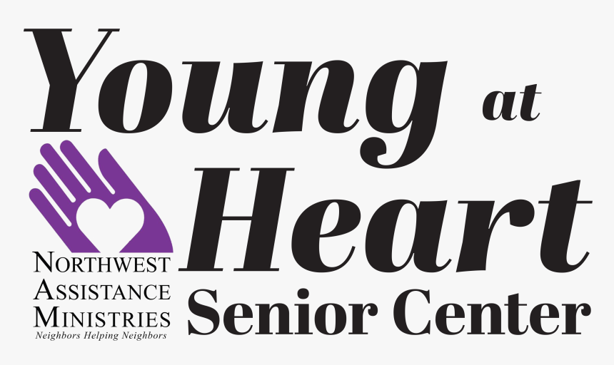 Young At Heart Senior Center - Northwest Assistance Ministries, HD Png Download, Free Download