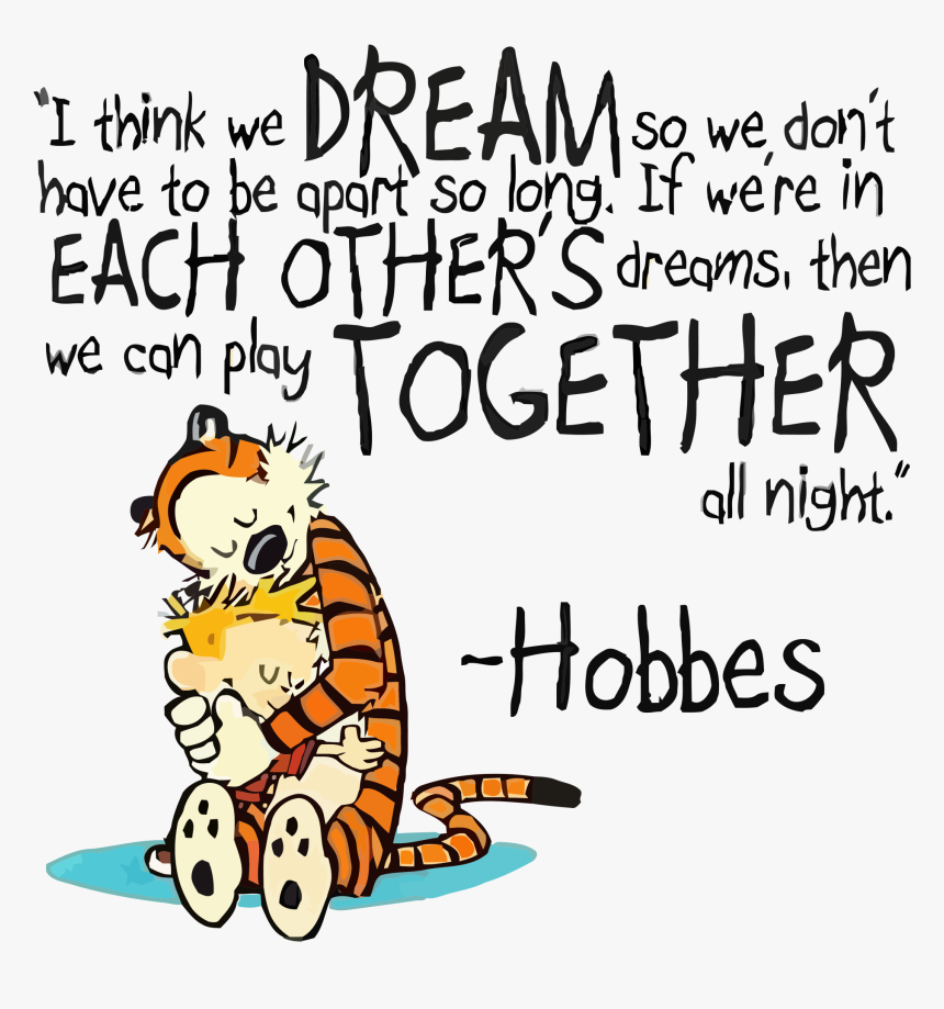 Calvin And Hobbes Dreams Quote Home Fine Art Print - Calvin And Hobbes Cute, HD Png Download, Free Download