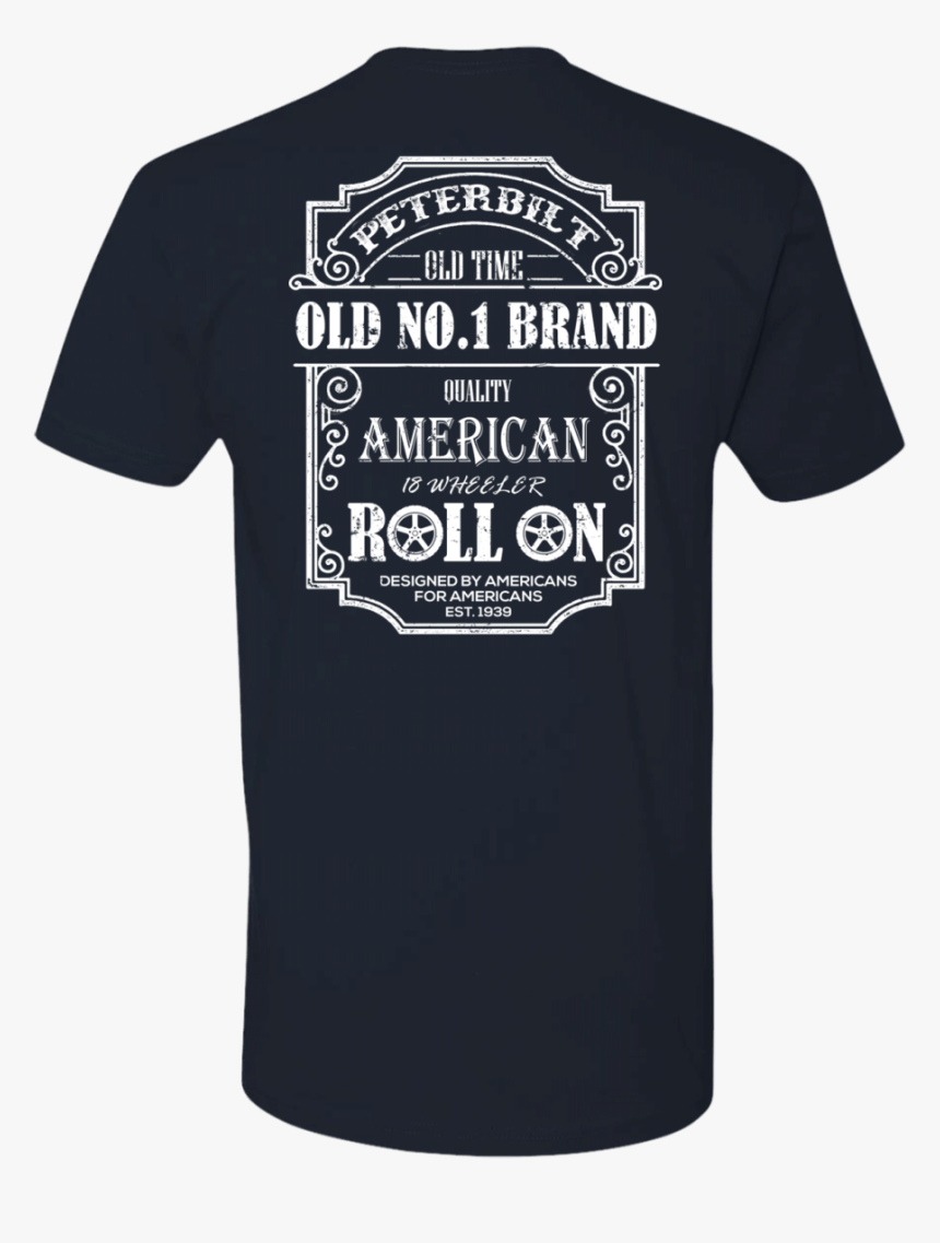 Peterbilt Truck Back Peterbilt Old No 1 T-shirt & Hoodie - Parent Of Graduate Shirts, HD Png Download, Free Download