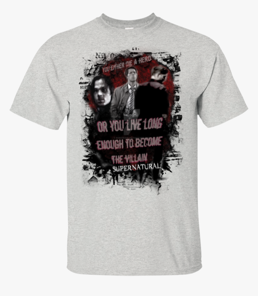 You Either Die A Hero T Shirt, HD Png Download, Free Download