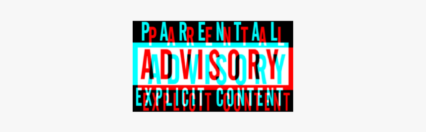 #parentaladvisory #explicitcontent #aesthetic #3d - Parallel, HD Png Download, Free Download
