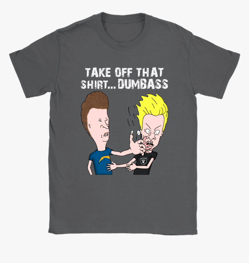 Los Angeles Chargers Take Off That Shirt Dumbass Face - Shirt, HD Png Download, Free Download