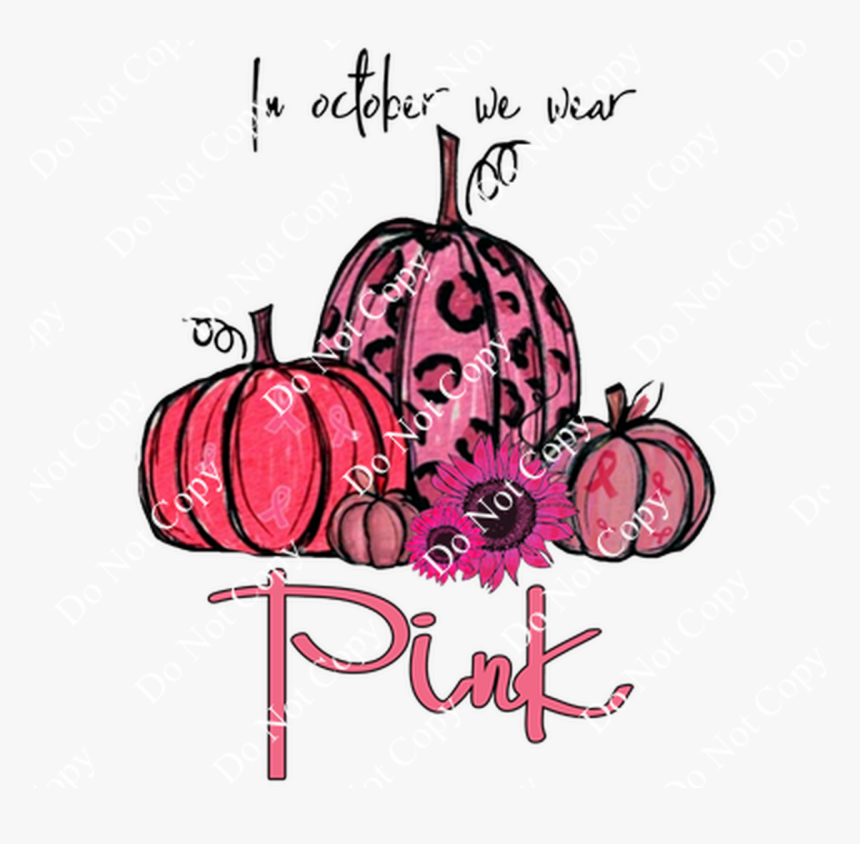 Cds Print N Cut Rta Breast Cancer Awareness - October We Wear Pink Breast Cancer Pumpkins, HD Png Download, Free Download