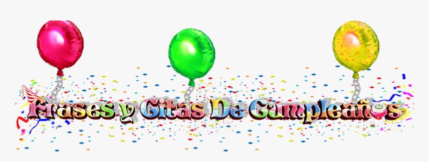 Cumpleaños Feliz, Frases De Cumpleaños - Birthday Party, HD Png Download, Free Download