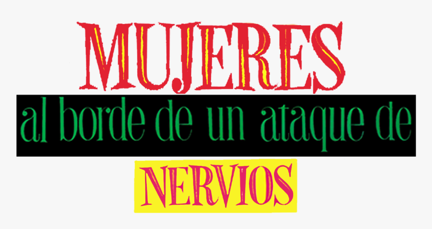 Women On The Verge Of A Nervous Breakdown - Spanish, HD Png Download, Free Download