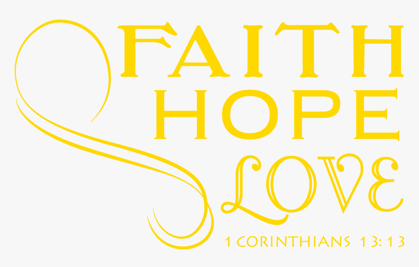 Transparent Faith Hope Love Png - Poster, Png Download, Free Download