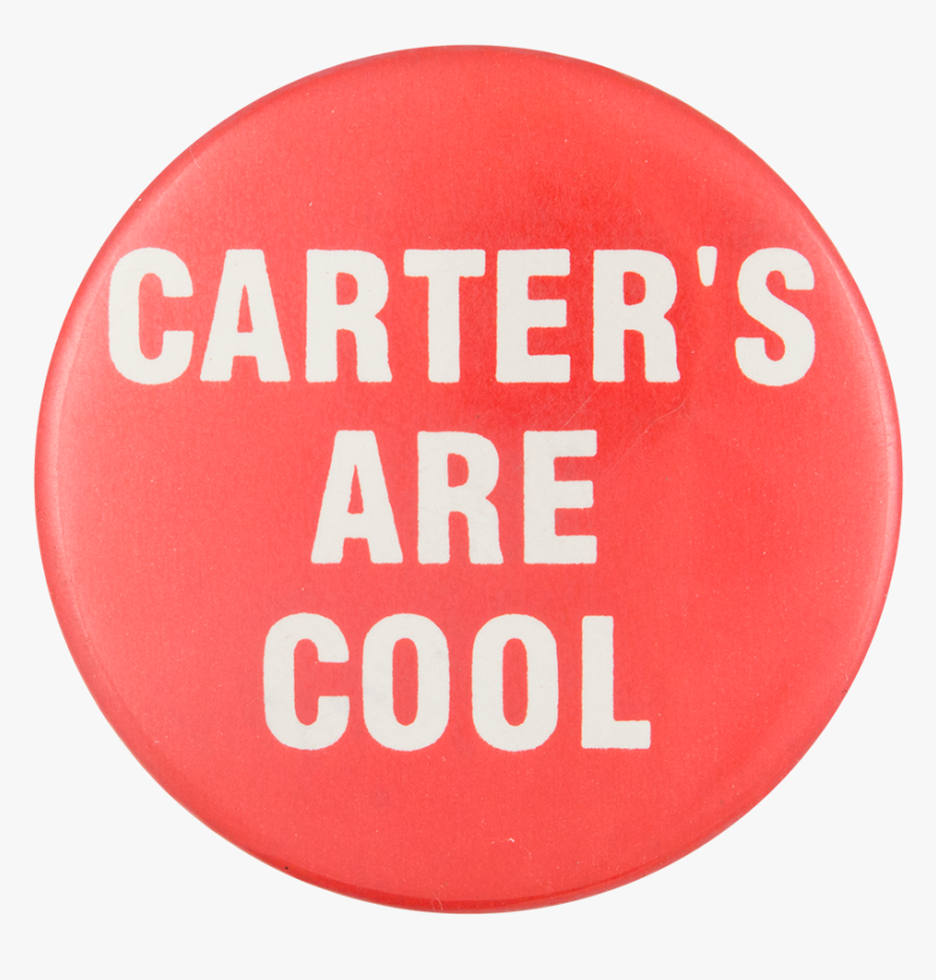 Carter"s Are Cool Political Button Museum, HD Png Download, Free Download