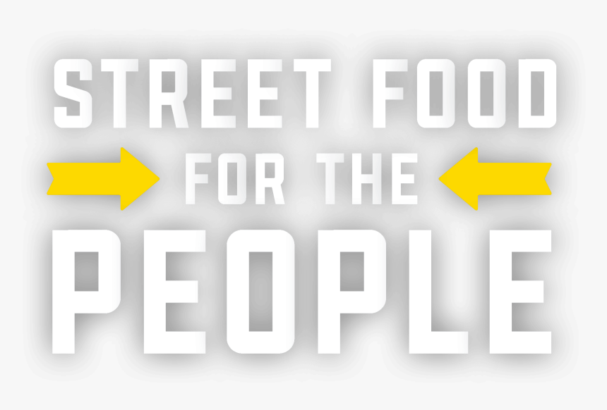 Street Food For The People - Sign, HD Png Download, Free Download