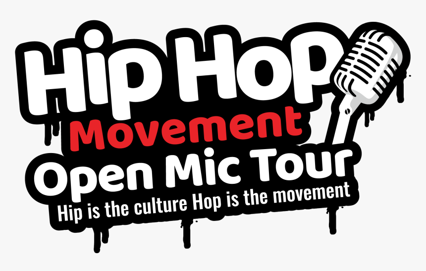 Hip Hop Movement Open Mic Tour - Poster, HD Png Download, Free Download