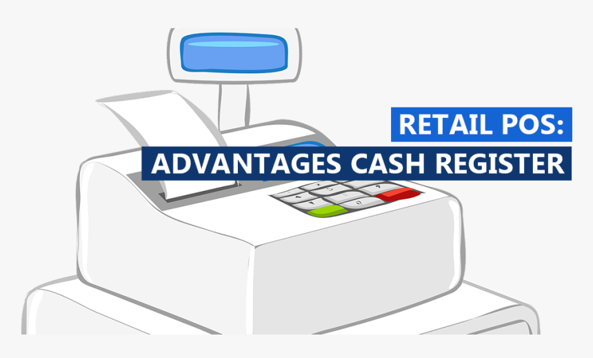 Know The 3 Advantages Over Cash Register, HD Png Download, Free Download
