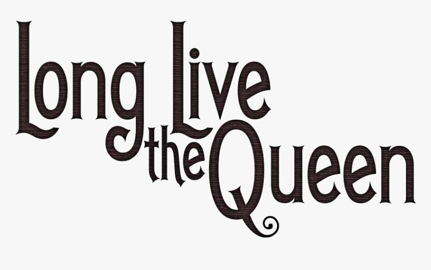 Long Live The Queen Classic Logo - Calligraphy, HD Png Download, Free Download