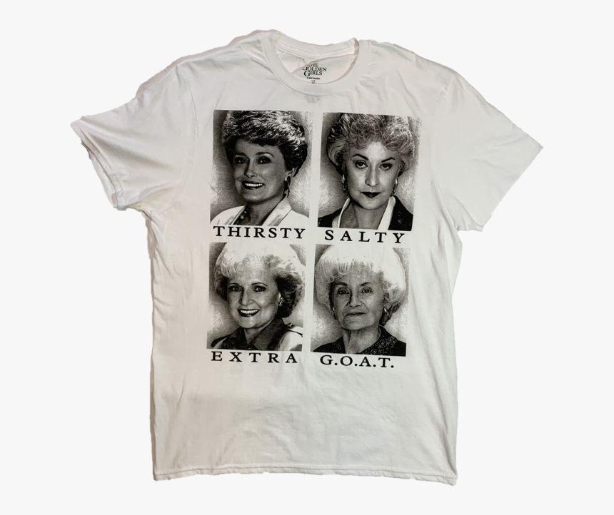 Golden Girls Thirsty Salty Extra Goat Shirt, HD Png Download, Free Download