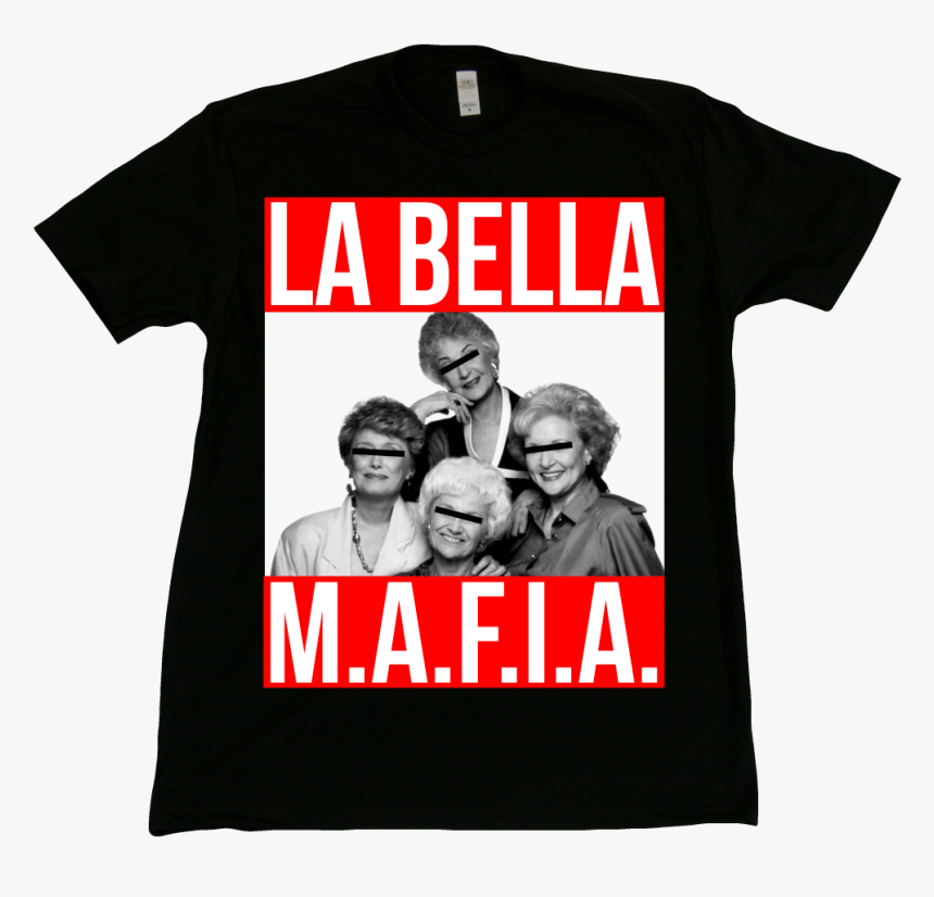 Image Of Golden Girls La Bella Mafia T-shirt - Golden Girls, HD Png Download, Free Download
