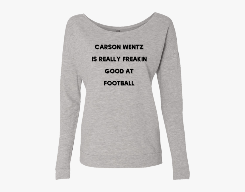 Carson Wentz Is Good Ladies - T-shirt, HD Png Download, Free Download
