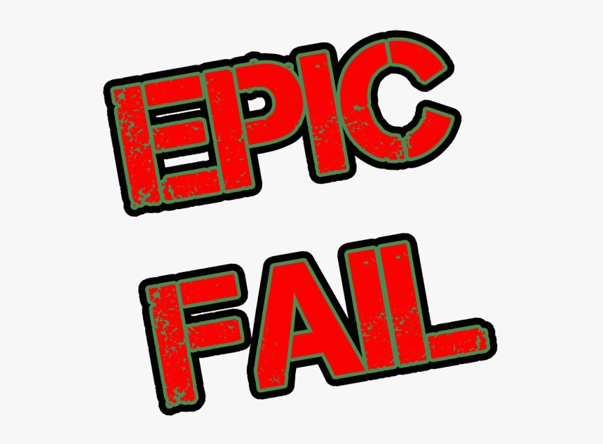 Epic Fail Png File - Epic Fails Png, Transparent Png, Free Download