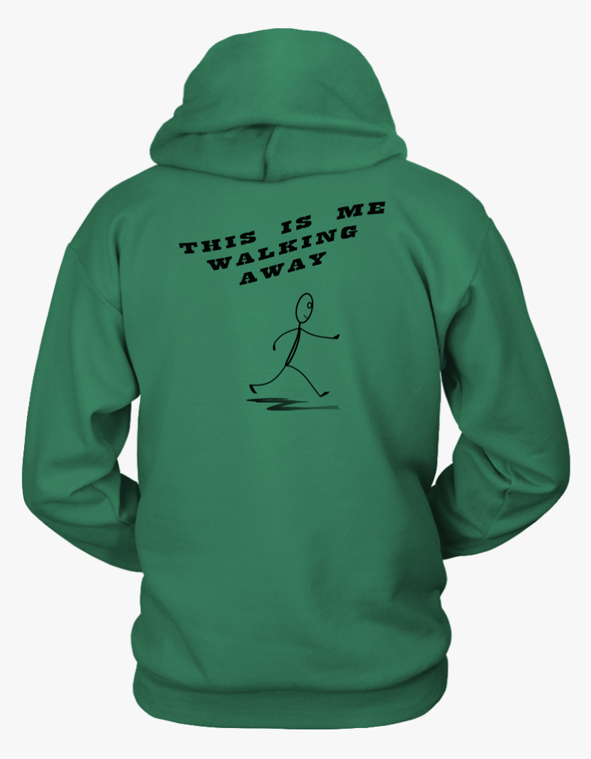 This Is Me Walking Away Unisex Hoodie - August Girl Hoodie, HD Png Download, Free Download