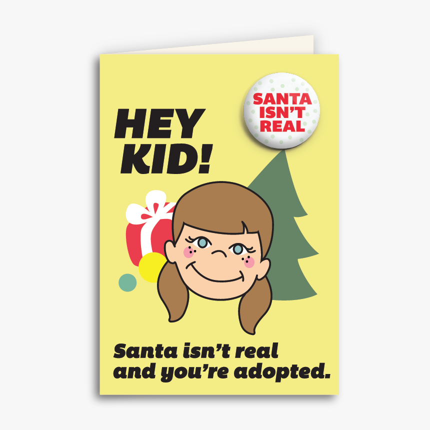 Santa Isn T Real Poster, HD Png Download, Free Download