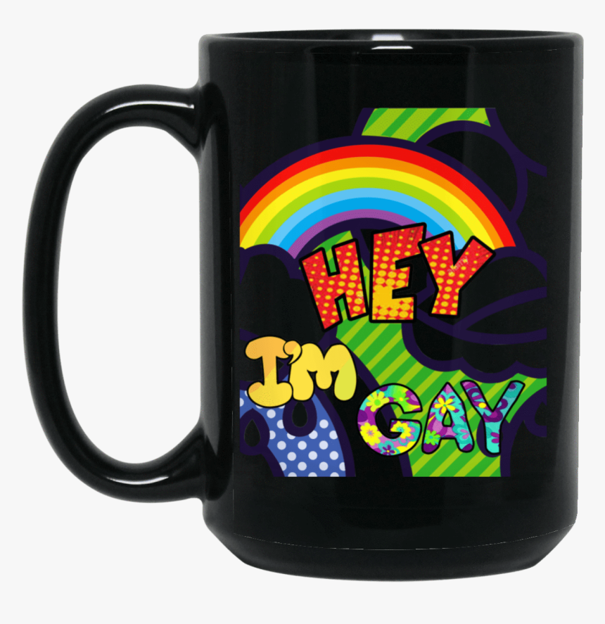 Hey I"m Gay Lgbt Pride Mug 1066 10182 73302861 - Mug, HD Png Download, Free Download