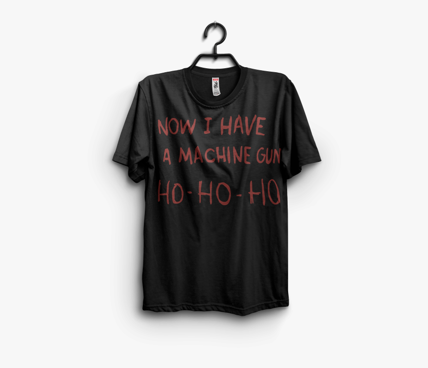 Now I Have A Machine Gun Ho Ho Ho T Shirt Designs For - Christmas Dog T Shirts, HD Png Download, Free Download