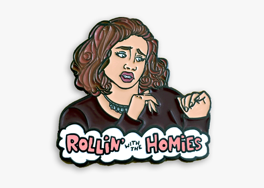 Rollin With The Homies Sign, HD Png Download, Free Download
