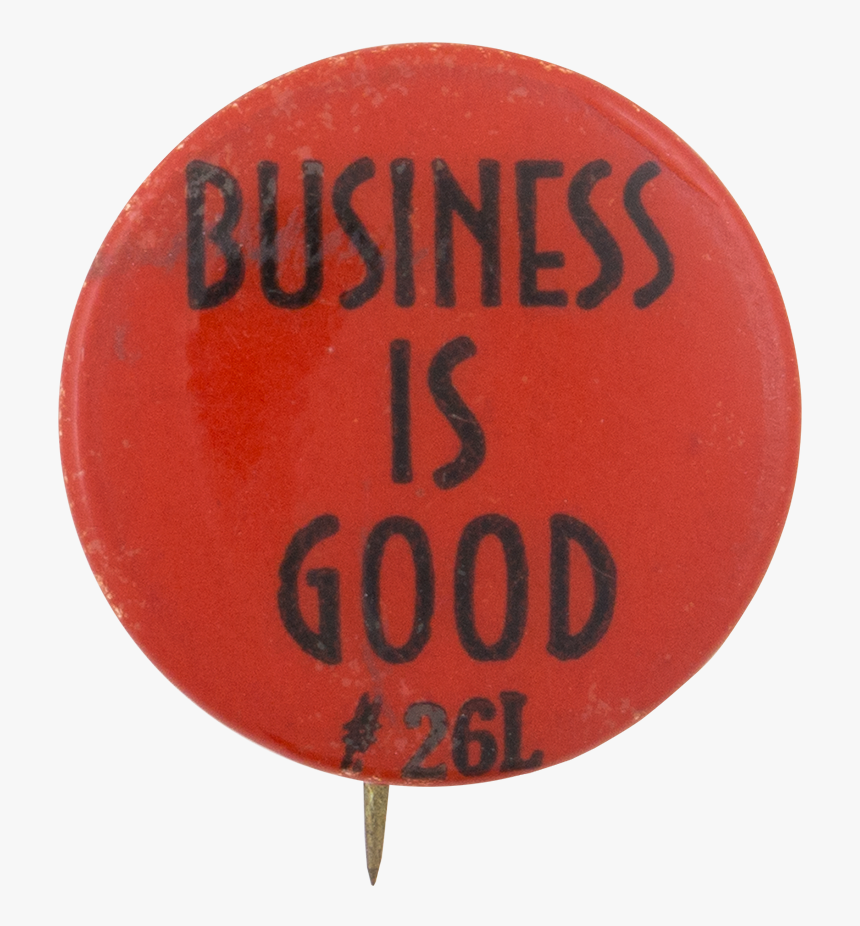 Business Is Good Pink Social Lubricators Button Museum - Circle, HD Png Download, Free Download