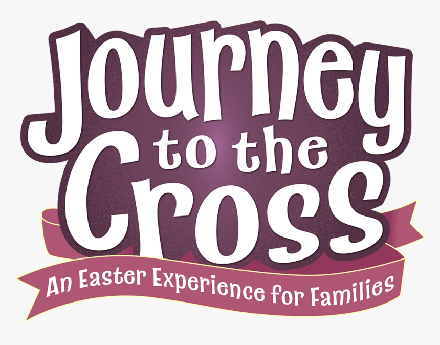 Journey To The Cross Easter Event Logo - Poster, HD Png Download, Free Download