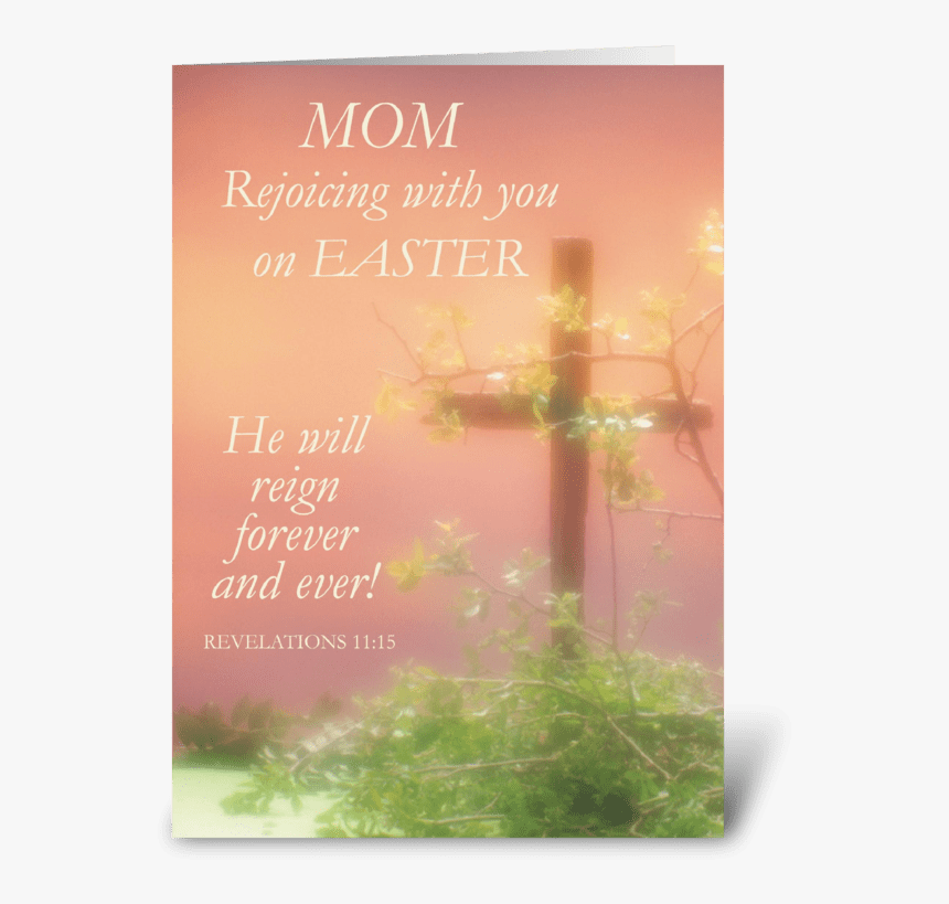 Mom, Joy Of Easter, Religious With Cross Greeting Card - Poster, HD Png Download, Free Download