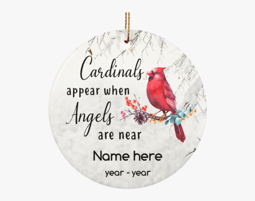 Cardinals Appear When Angels Are Near Circle Ornament"
 - Cardinal, HD Png Download, Free Download